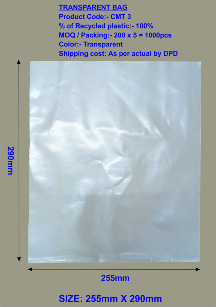 TRANSPARENT BAG
Product Code:- CMT 3
% of Recycled plastic:- 100%

Bag Gusset:- 7.5cm each on both side
MOQ / Packing:- 200 x 5 = 1000pcs
Colour:- Blue

Shipping cost: As per actual by DPD
